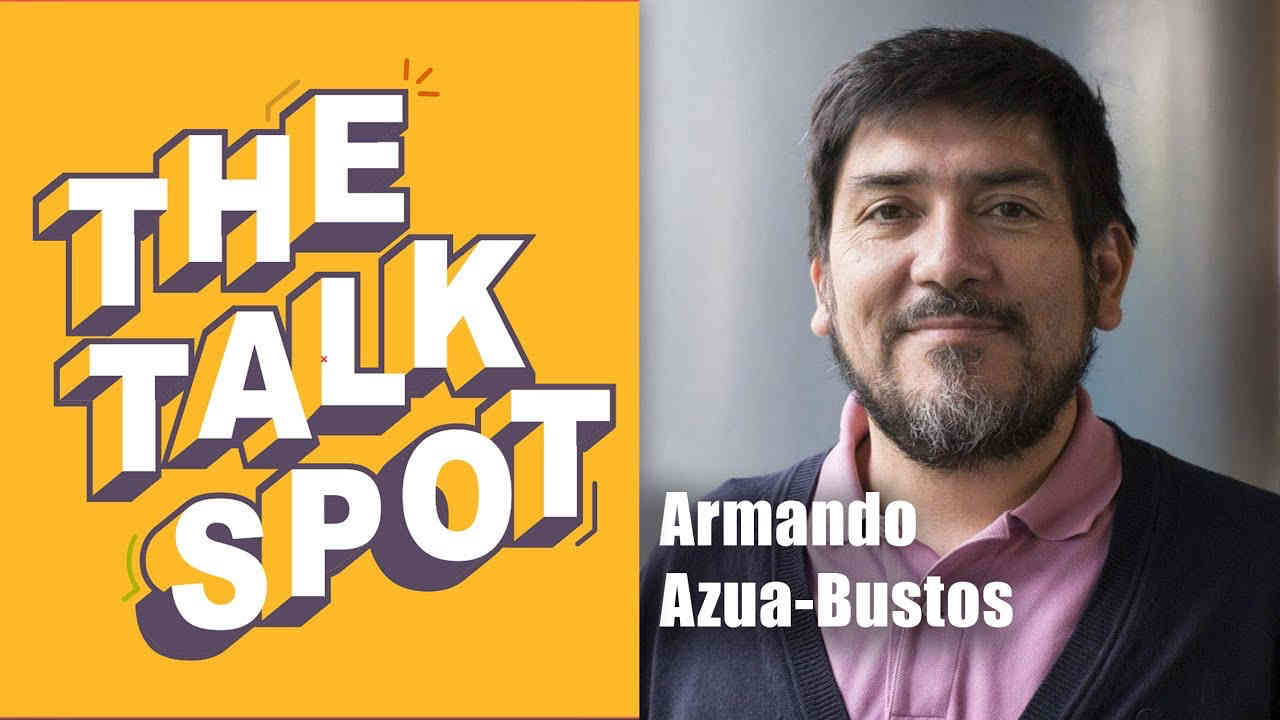 The Talk Spot With Guest Dr. Armando Azua Bustos