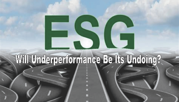 ESG Underperformance Will Be Its Undoing
