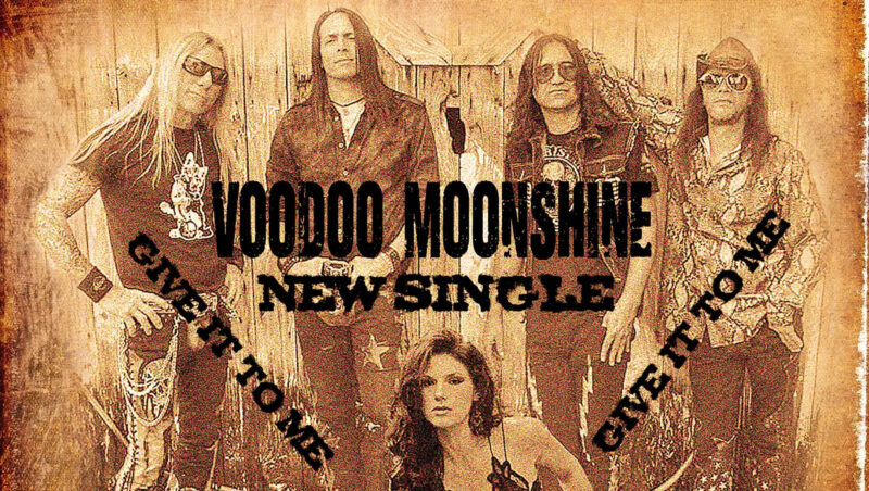 VOODOO MOONSHINE RETURN WITH NEW SINGLE/VIDEO, “GIVE IT TO ME”
